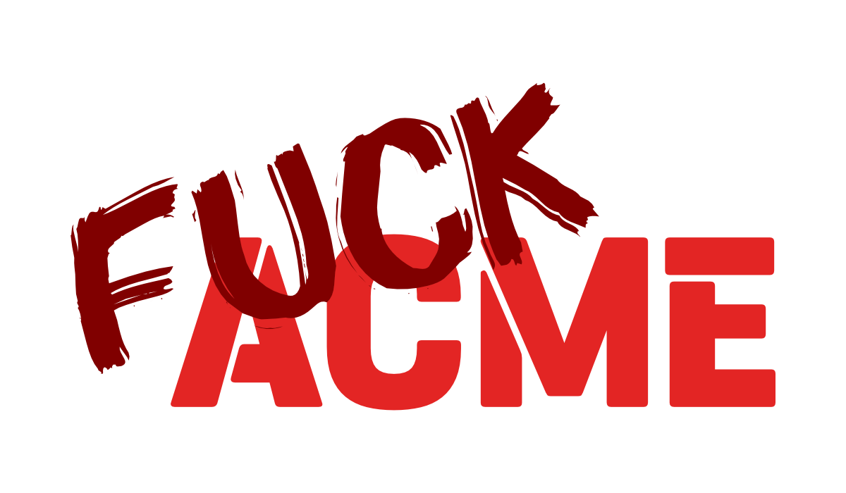 FUCKACME